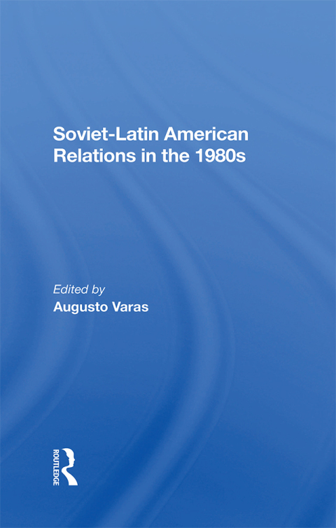 Cover image for book Sovietlatin American Relations In The 1980s
