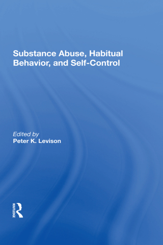 Substance Abuse, Habitual Behavior, And Selfcontrol