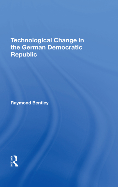 Cover image for book Technological Change In The German Democratic Republic