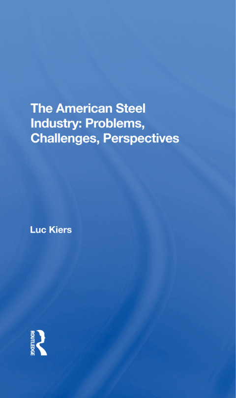 Cover image for book The American Steel Industry
