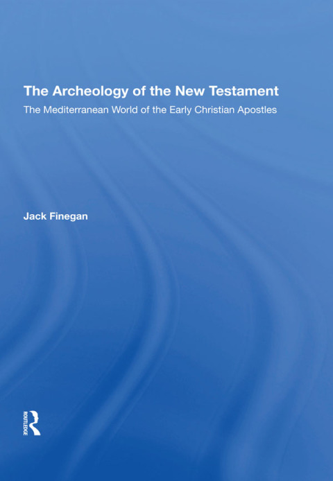 Cover image for book The Archaeology Of The New Testament