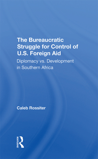 The Bureaucratic Struggle For Control Of U.s. Foreign Aid