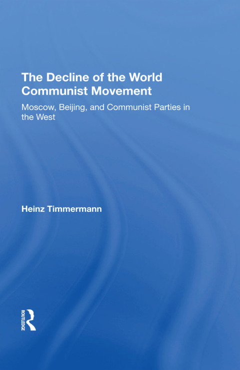 Cover image for book The Decline Of The World Communist Movement