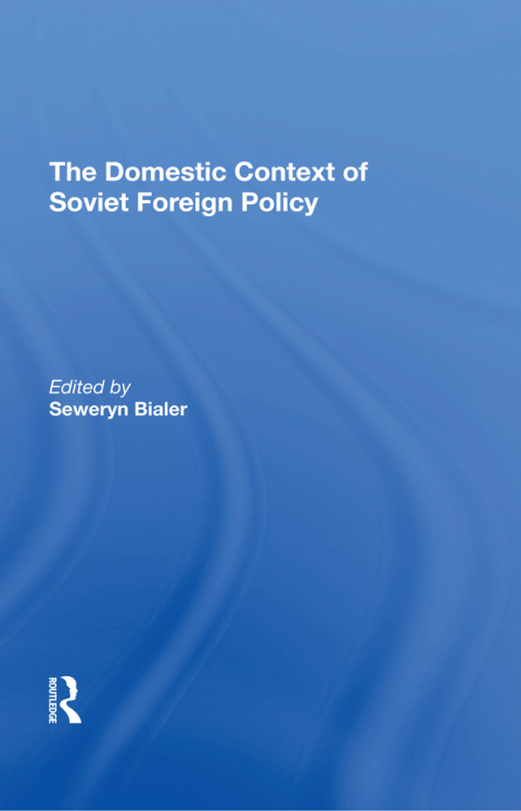 Cover image for book The Domestic Context Of Soviet Foreign Policy