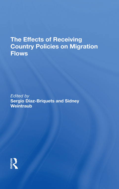 Cover image for book The Effects Of Receiving Country Policies On Migration Flows