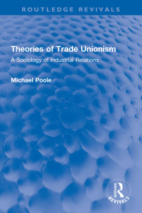 Cover image: Theories of Trade Unionism 1st edition 9780367679156