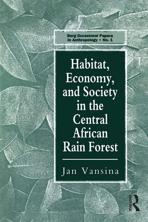 Cover image for book Habitat, Economy and Society in the Central Africa Rain Forest