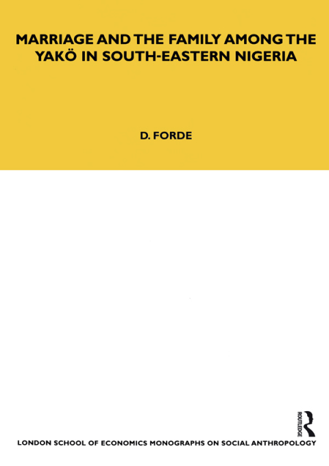 Marriage and the Family among the Yako in South-Eastern Nigeria 