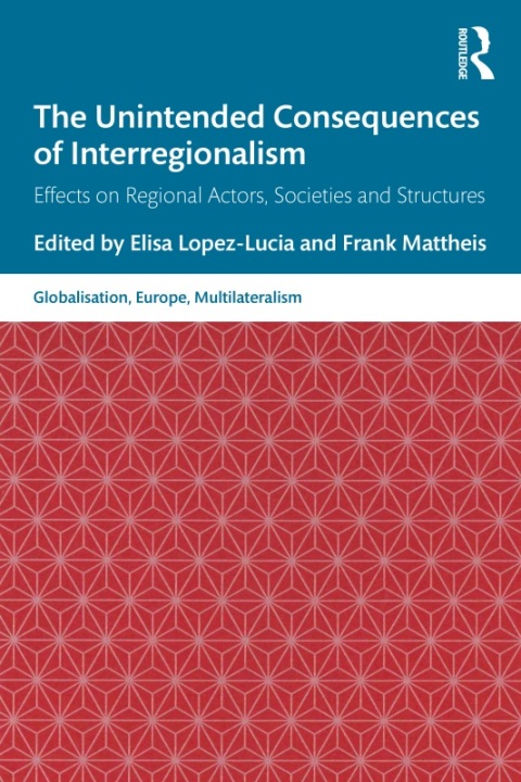 Cover image for book The Unintended Consequences of Interregionalism