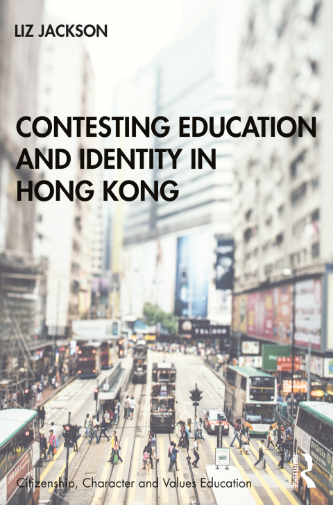 Contesting Education and Identity in Hong Kong 