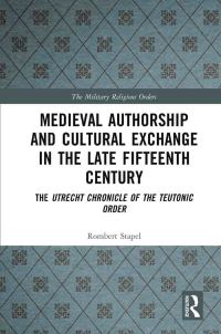 صورة الغلاف: Medieval Authorship and Cultural Exchange in the Late Fifteenth Century 1st edition 9780367686789