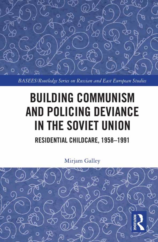Building Communism and Policing Deviance in the Soviet Union