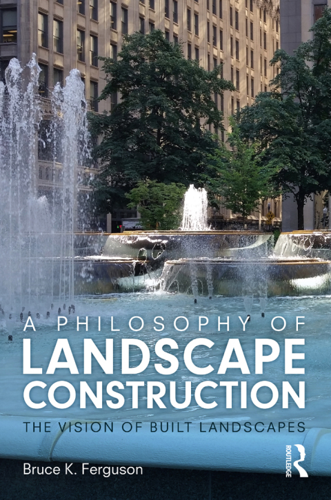 Cover image for book A Philosophy of Landscape Construction