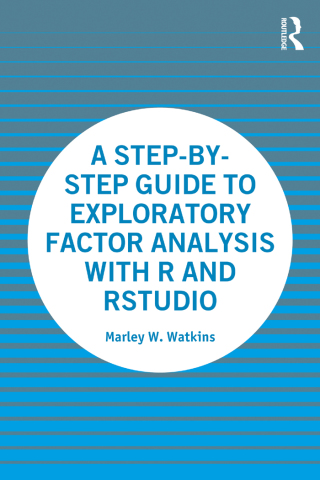 A Step-by-Step Guide to Exploratory Factor Analysis with R and RStudio