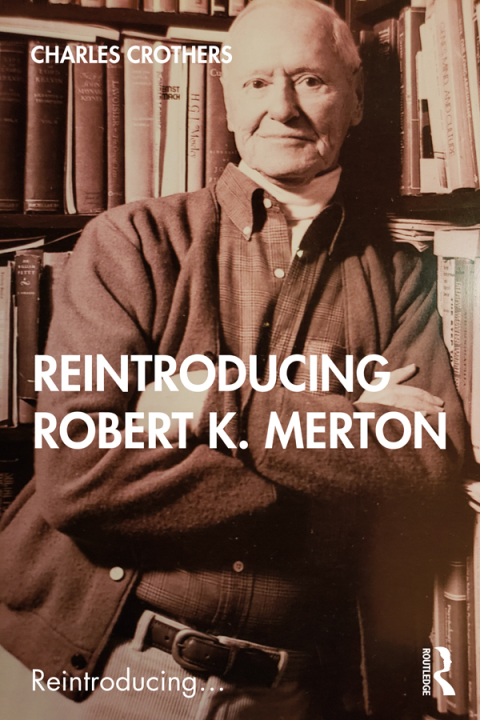 Cover image for book Reintroducing Robert K. Merton