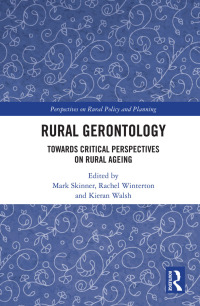 صورة الغلاف: Rural Gerontology 1st edition 9780367702045