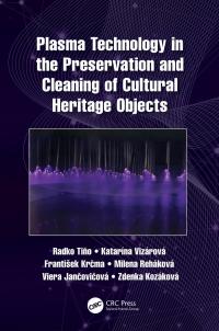 Titelbild: Plasma Technology in the Preservation and Cleaning of Cultural Heritage Objects 1st edition 9780367699802