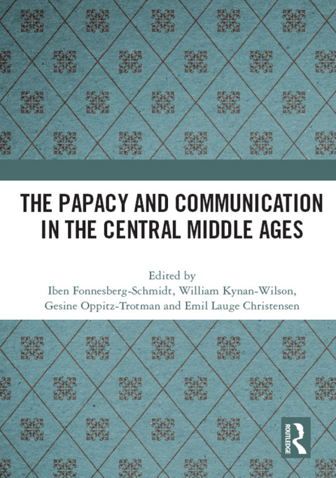 The Papacy and Communication in the Central Middle Ages 