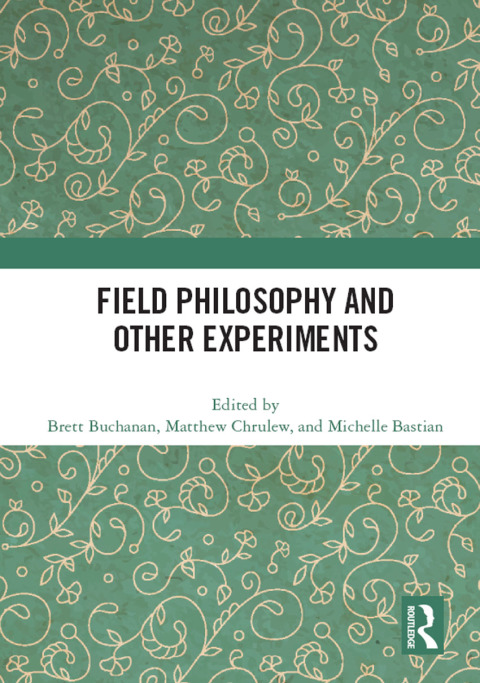 Field Philosophy and Other Experiments 
