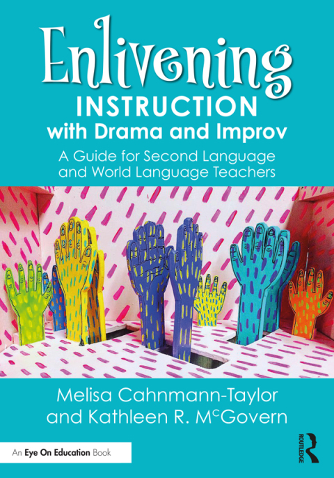 Enlivening Instruction with Drama and Improv 