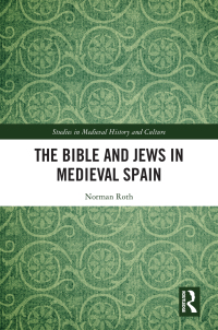 صورة الغلاف: The Bible and Jews in Medieval Spain 1st edition 9780367708207