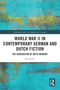Imagen de portada: World War II in Contemporary German and Dutch Fiction 1st edition 9780367711481
