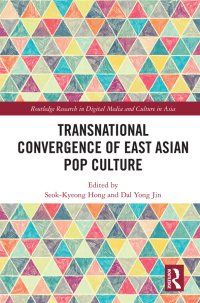 Cover image: Transnational Convergence of East Asian Pop Culture 1st edition 9780367648985