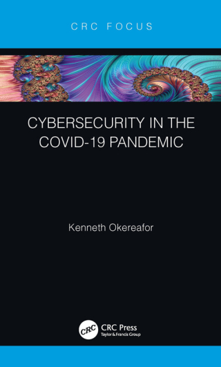 Cybersecurity in the COVID-19 Pandemic