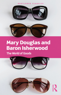 Cover image: The World of Goods 1st edition 9780367679842