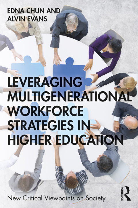Leveraging Multigenerational Workforce Strategies in Higher Education 
