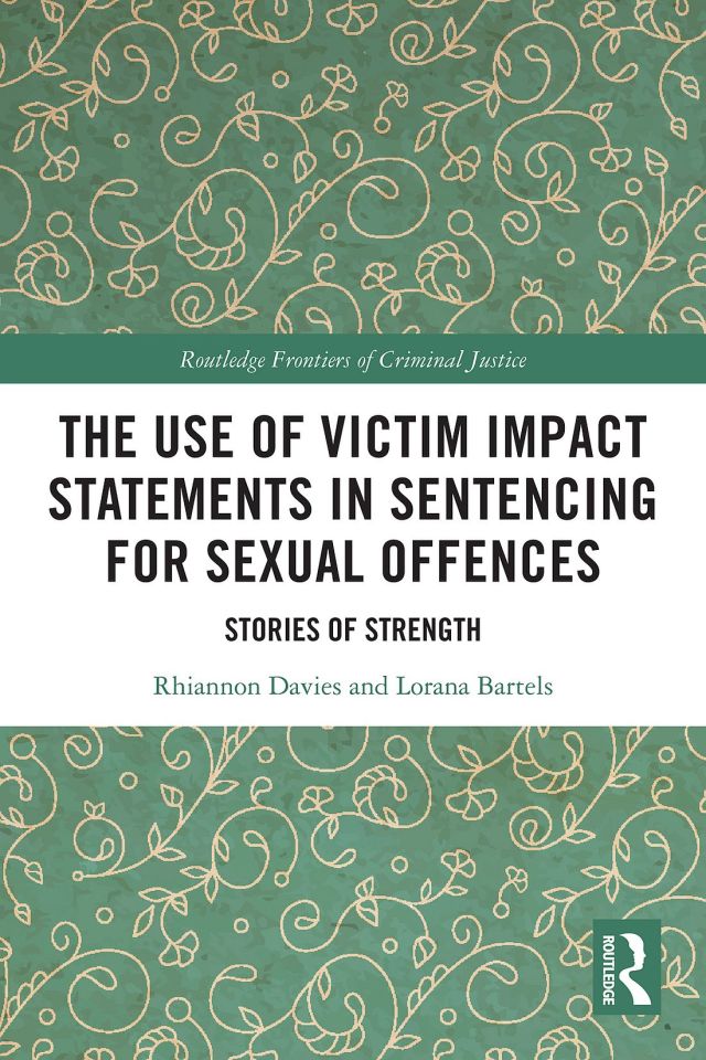 The Use of Victim Impact Statements in Sentencing for Sexual Offences