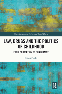 Titelbild: Law, Drugs and the Politics of Childhood 1st edition 9780367703202