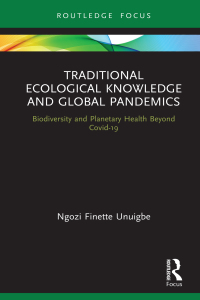 Cover image: Traditional Ecological Knowledge and Global Pandemics 1st edition 9780367692940