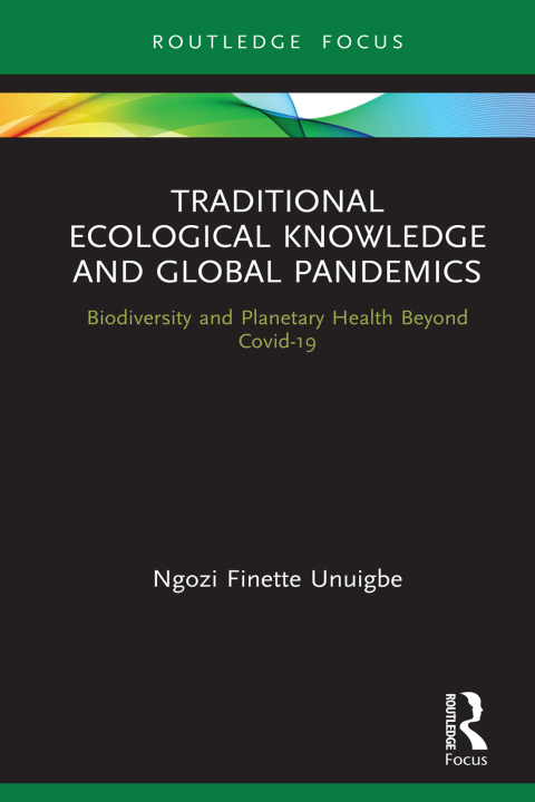 Cover image for book Traditional Ecological Knowledge and Global Pandemics