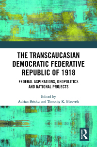 صورة الغلاف: The Transcaucasian Democratic Federative Republic of 1918 1st edition 9780367742249