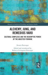 Cover image: Alchemy, Jung, and Remedios Varo 1st edition 9780367704216