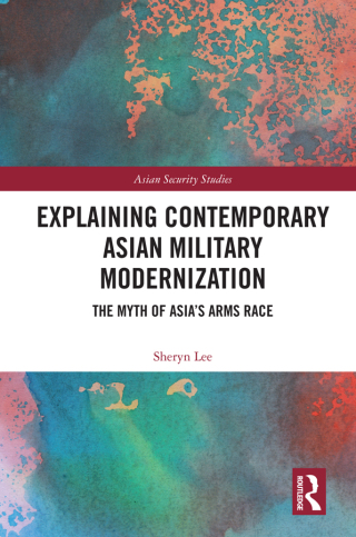 Explaining Contemporary Asian Military Modernization