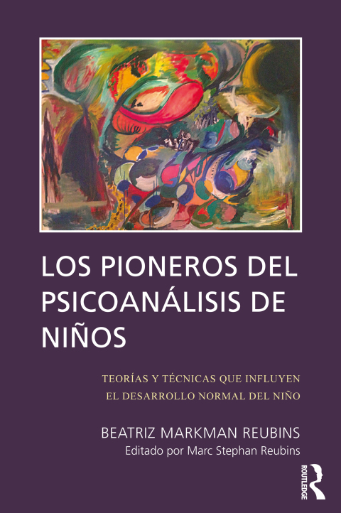 Los Pioneros de Psicoanalisis de Ninos 