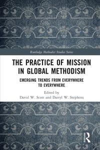 Titelbild: The Practice of Mission in Global Methodism 1st edition 9780367628116