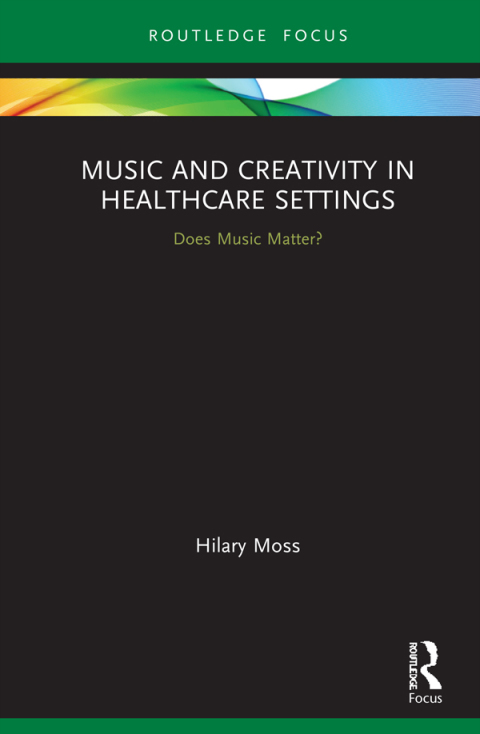 Cover image for book Music and Creativity in Healthcare Settings