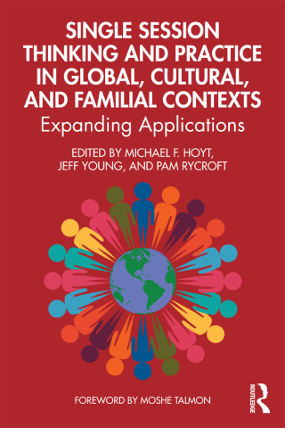 Single Session Thinking and Practice in Global, Cultural, and Familial Contexts