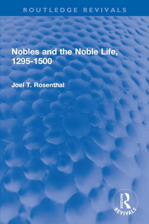Nobles and the Noble Life, 1295-1500 