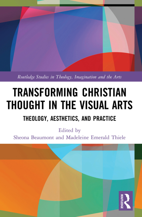 Transforming Christian Thought in the Visual Arts 