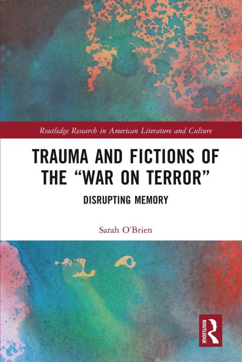 Trauma and Fictions of the \"War on Terror\" 