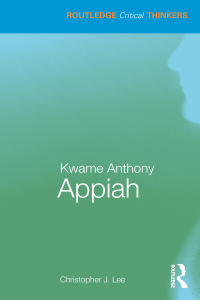 صورة الغلاف: Kwame Anthony Appiah 1st edition 9780367223595