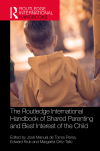 Cover image: The Routledge International Handbook of Shared Parenting and Best Interest of the Child 1st edition 9780367691455