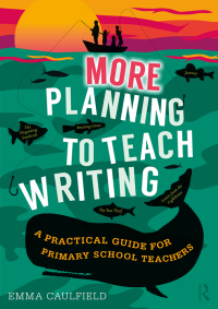 صورة الغلاف: More Planning to Teach Writing 1st edition 9780367466091