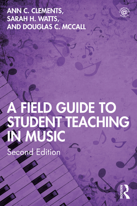 A Field Guide to Student Teaching in Music 