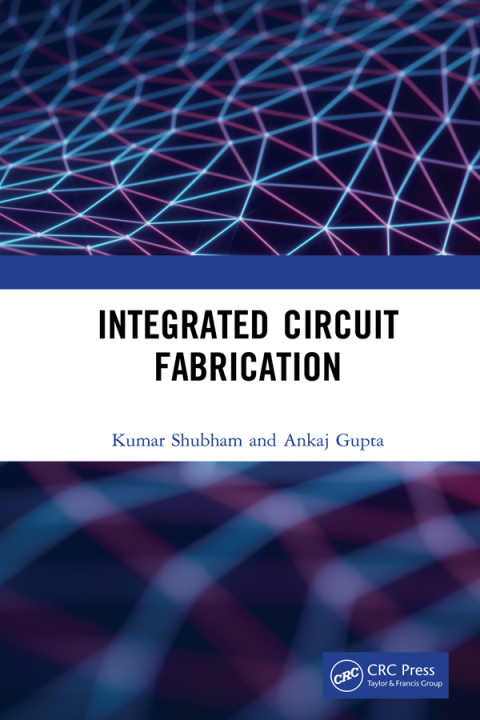 Integrated Circuit Fabrication 