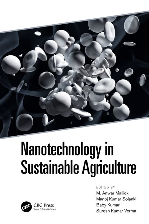 Nanotechnology in Sustainable Agriculture 